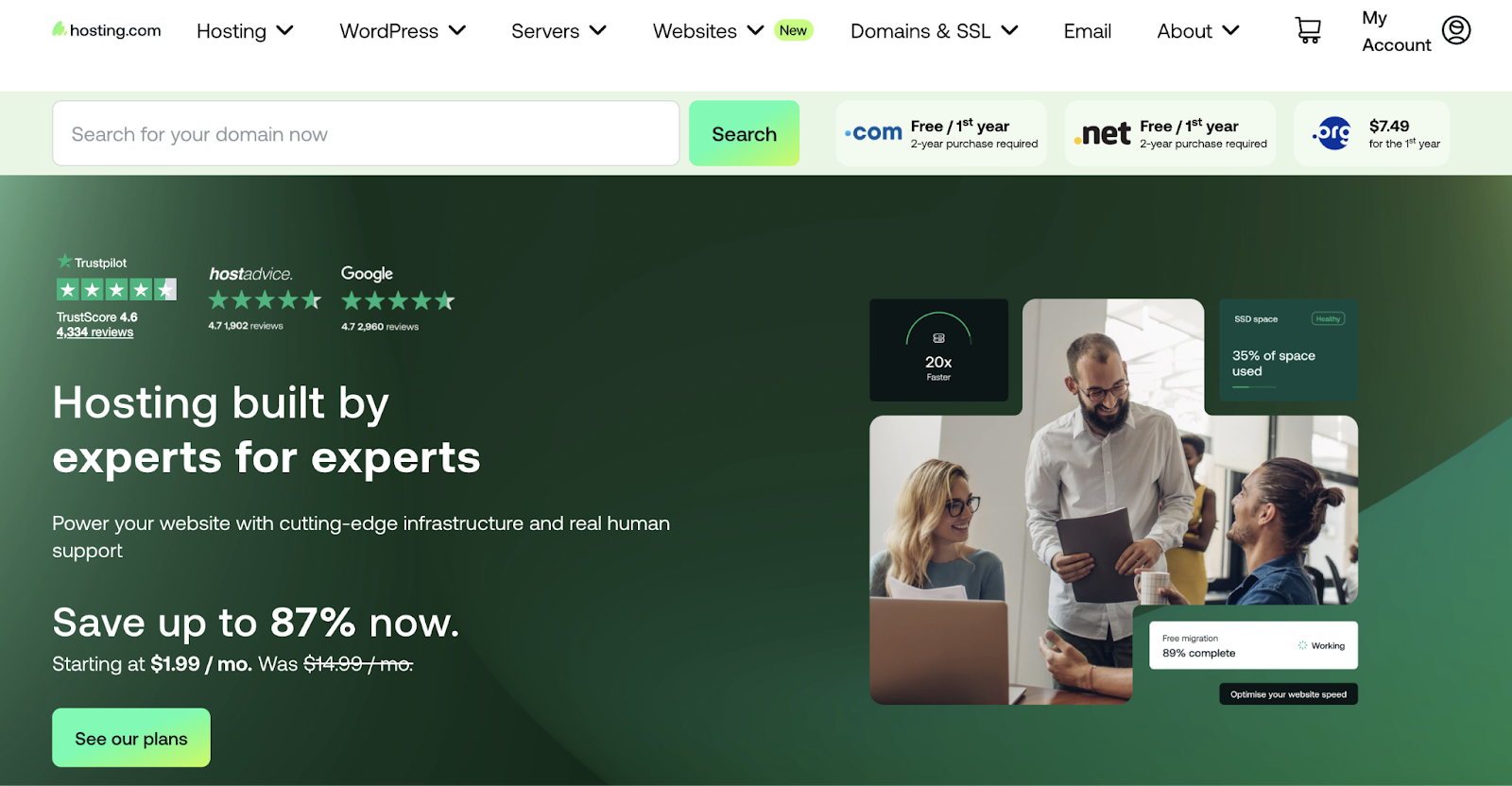 Hosting's homepage says, "hosting built by experts for experts."